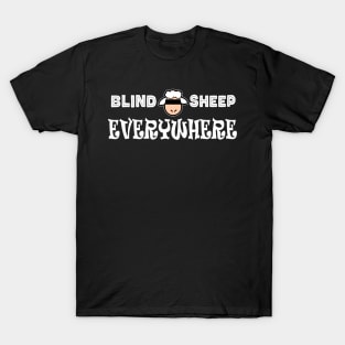 Blind Sheep Everywhere Not A Follower T-Shirt